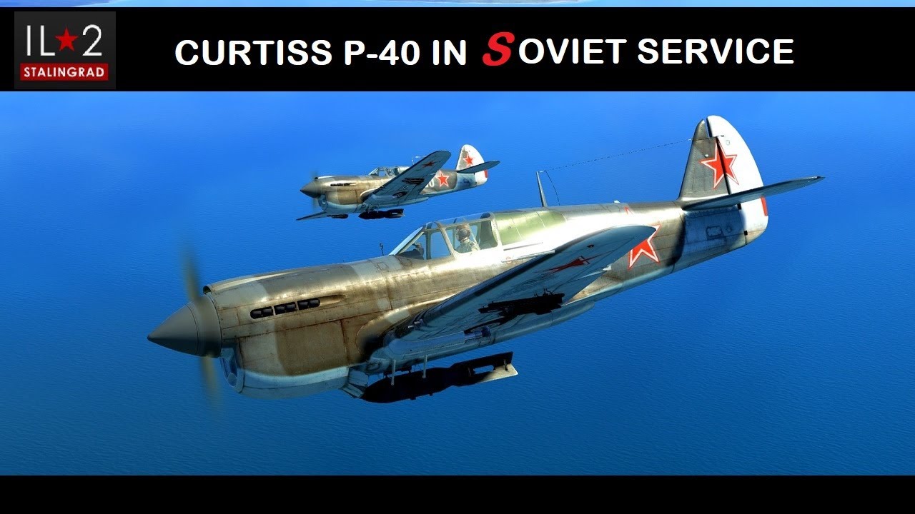 iL-2 Great Battles the Curtiss P-40 in Soviet Service 4K UHD #greatbattles