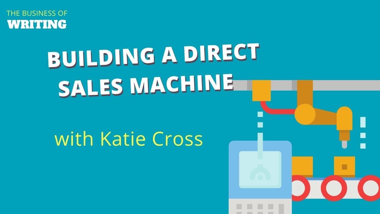 Building a Direct Sales Machine for books with Katie Cross