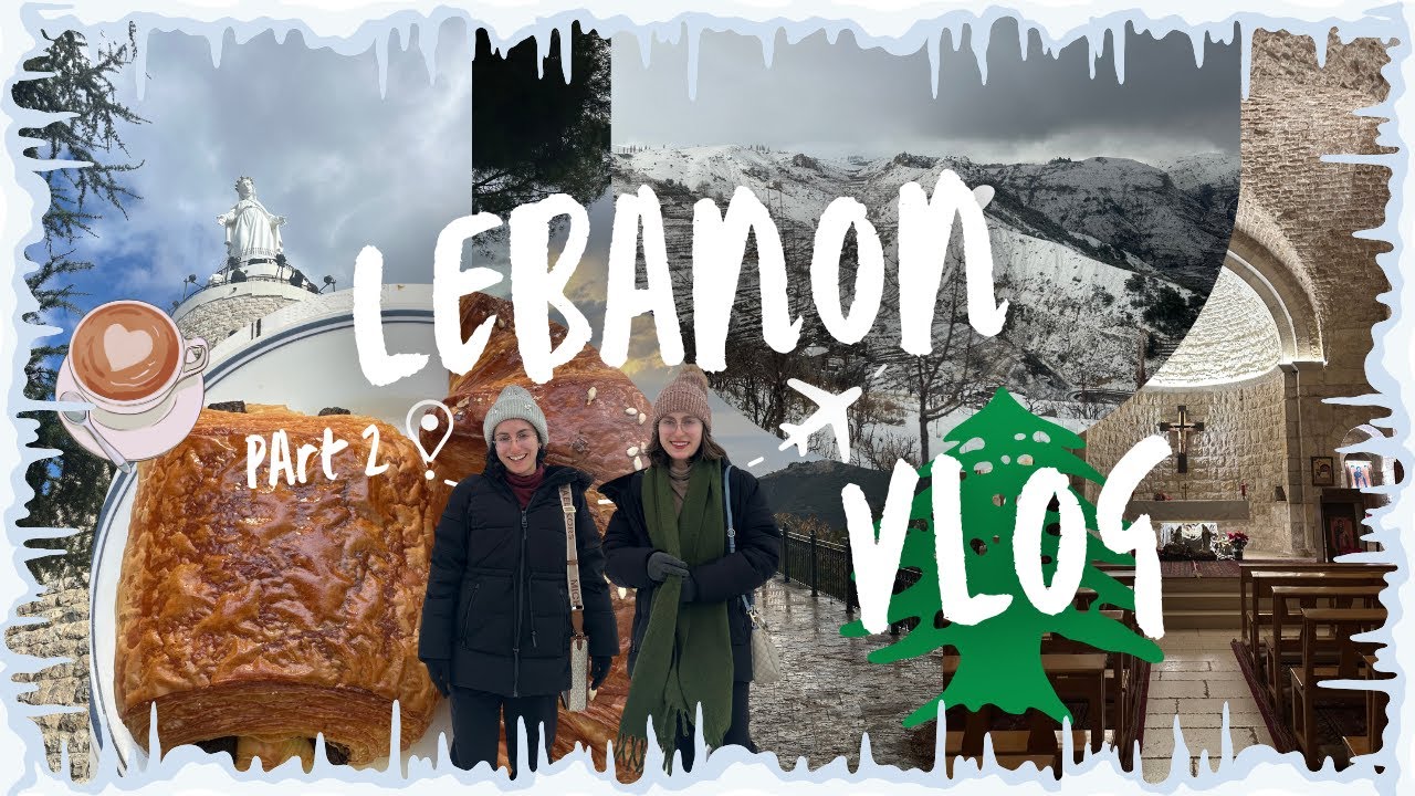 Lebanon Vlog Part 2: Harissa, cedars, cafes, & rainy days
