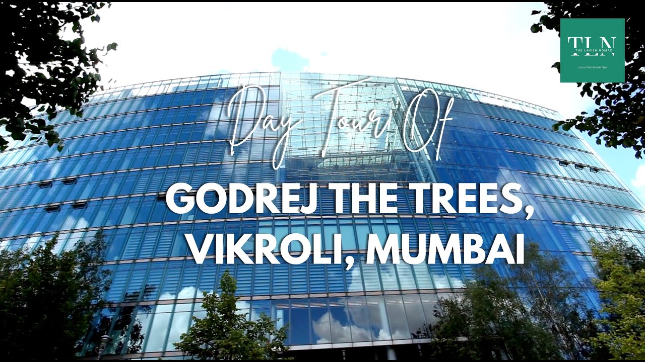 Godrej The Trees Day Tour | Walkthrough of Mumbai’s Finest Urban Township
