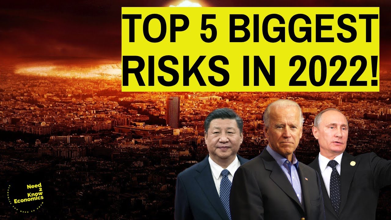 5 Biggest Economic Risks to 2022!