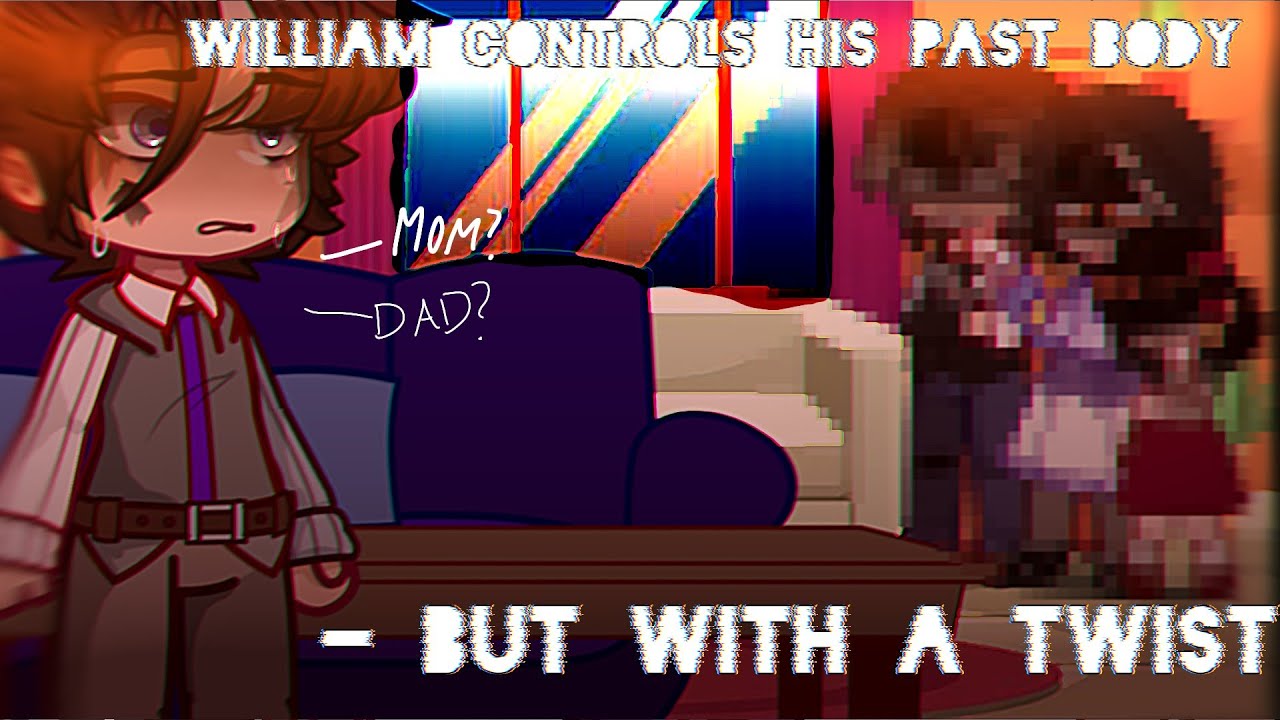 // William controls his past body.. BUT WITH A TWIST // FNaF // REMAKE // GC //