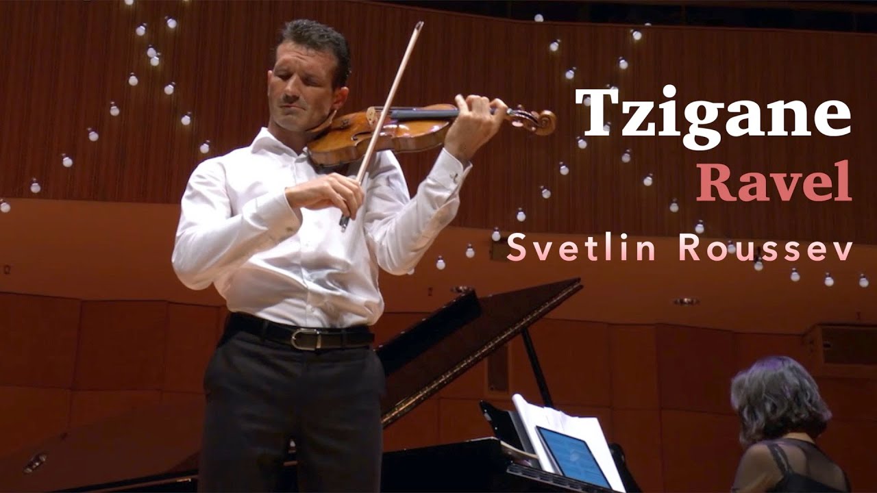 Ravel Tzigane | Svetlin Roussev