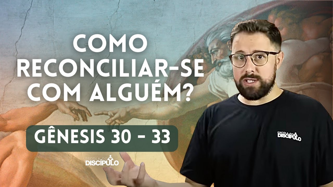 Jacó luta com Deus | Gênesis 30 - 33