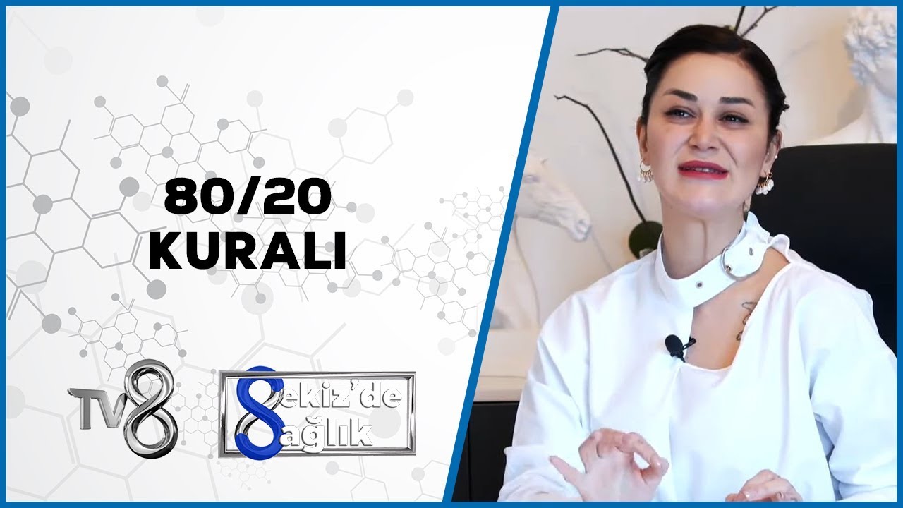 Diyette 80/20 Kuralı | Dyt. Esra Işıkdemir | 8'de Sağlık