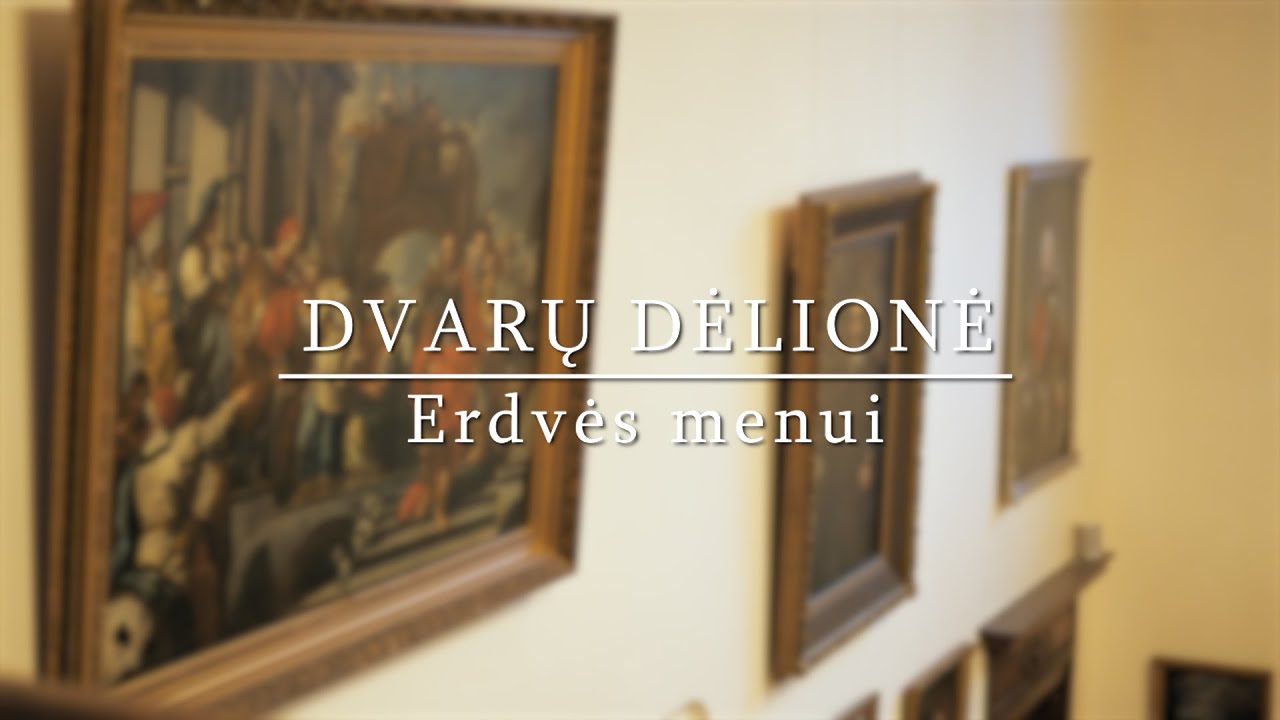 „Dvarų dėlionė“: kur paveikslus kabino Lietuvos dvarininkai?