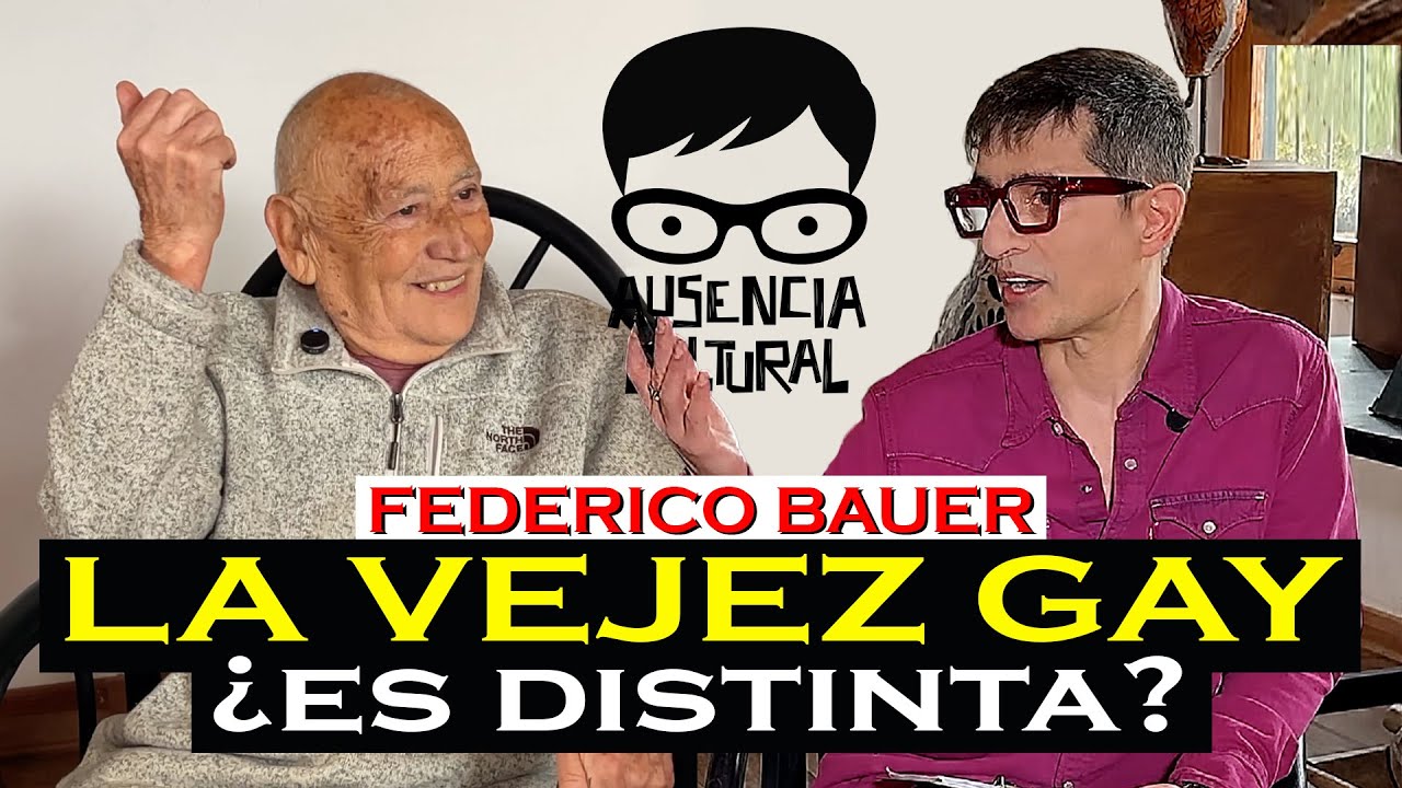 LA VEJEZ GAY ¿ES DISTINTA? - Federico Bauer