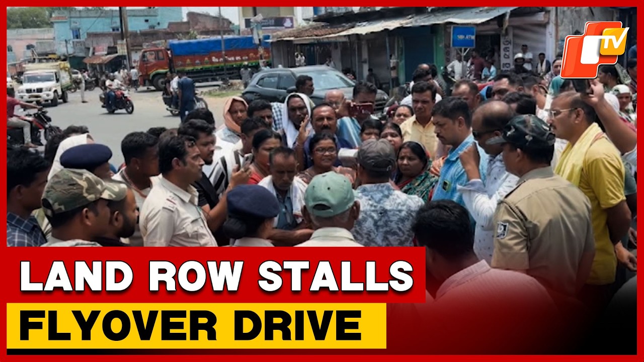 Protest Over Land Acquisition Halts Flyover Eviction Drive In Kalahandi | OTV