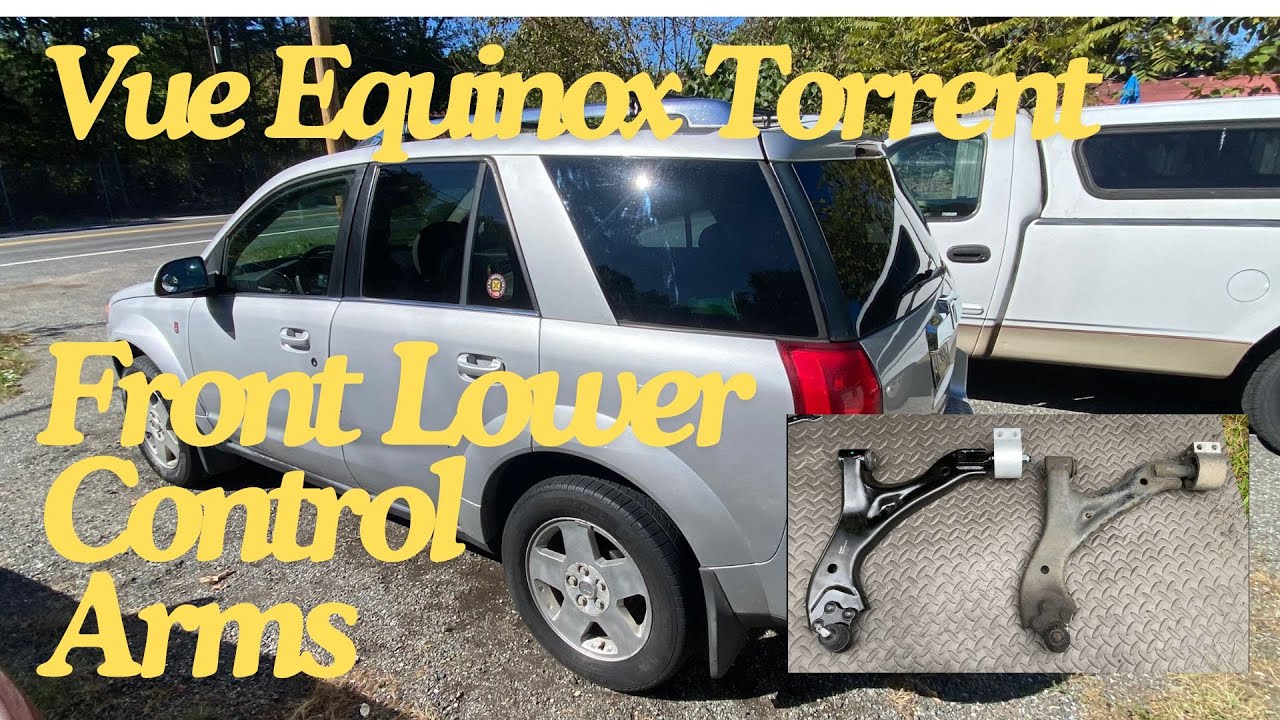 Front Lower Control Arm Replacement - Saturn Vue / Chevy Equinox / Pontiac Torrent