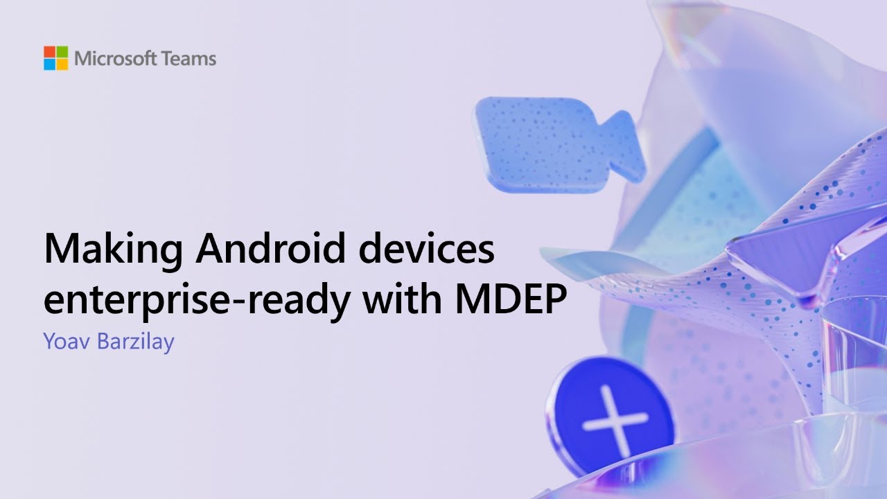 ISE2026 — Подготовка Android-устройств к корпоративному использованию с помощью MDEP