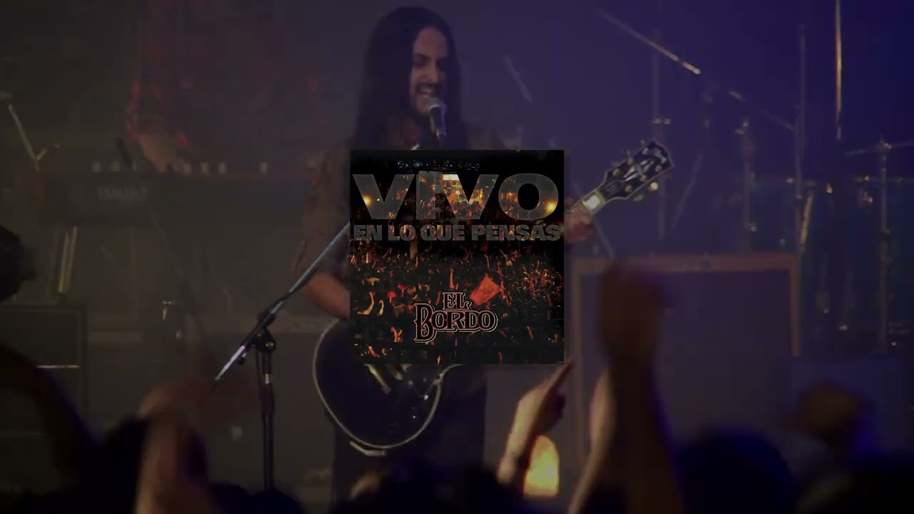 El Bordo - Vivo en lo que pensás (Full album)