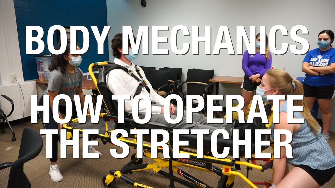 Lifting Mechanics and How to Operate the Stretcher