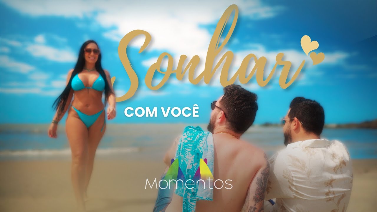 Sonhar com Você - Grupo Momentos