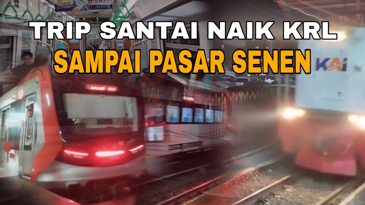 PERJALANAN SERU KRL DARI TANGERANG KE PASAR SENEN