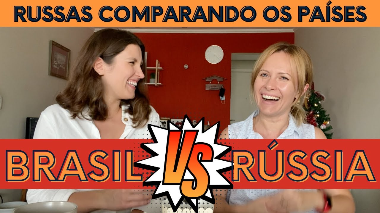 GRINGAS RUSSAS COMPARAM BRASIL COM A RÚSSIA