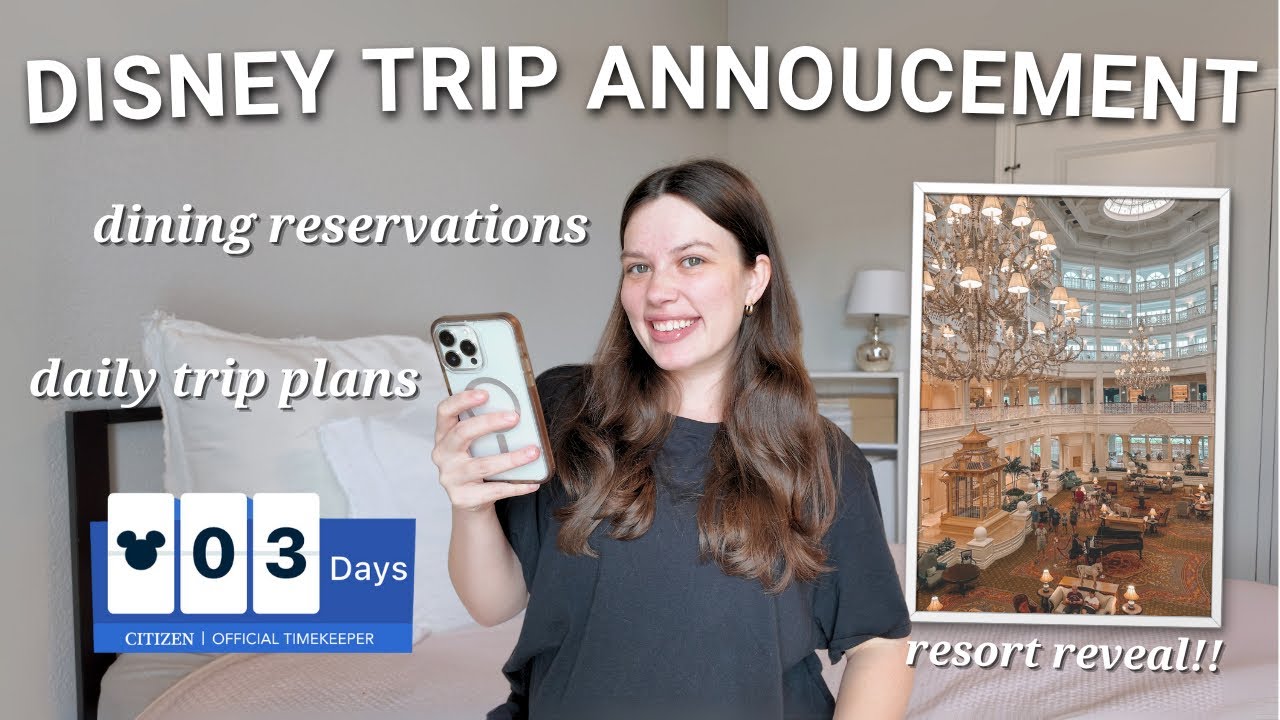 DISNEY WORLD TRIP ANNOUNCEMENT ✨🐭 — daily trip plans, resort reveal, dining reservations & more!