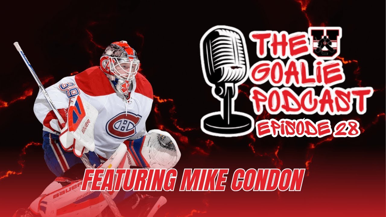The Goalie Podcast Episode 28: Feat. Mike Condon