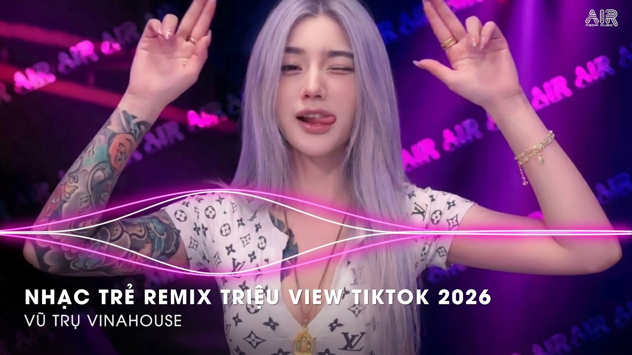 NHẠC REMIX TREND TIKTOK 2026🔥NONSTOP 2026 VIỆT MIX BASS CỰC MẠNH🎼BXH NHẠC TRẺ REMIX HOT NHẤT 2026