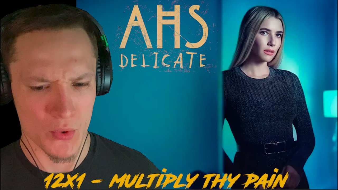 American Horror Story: Delicate 12x01 ‘Multiply Thy Pain’ Reaction!! (Season Premiere)