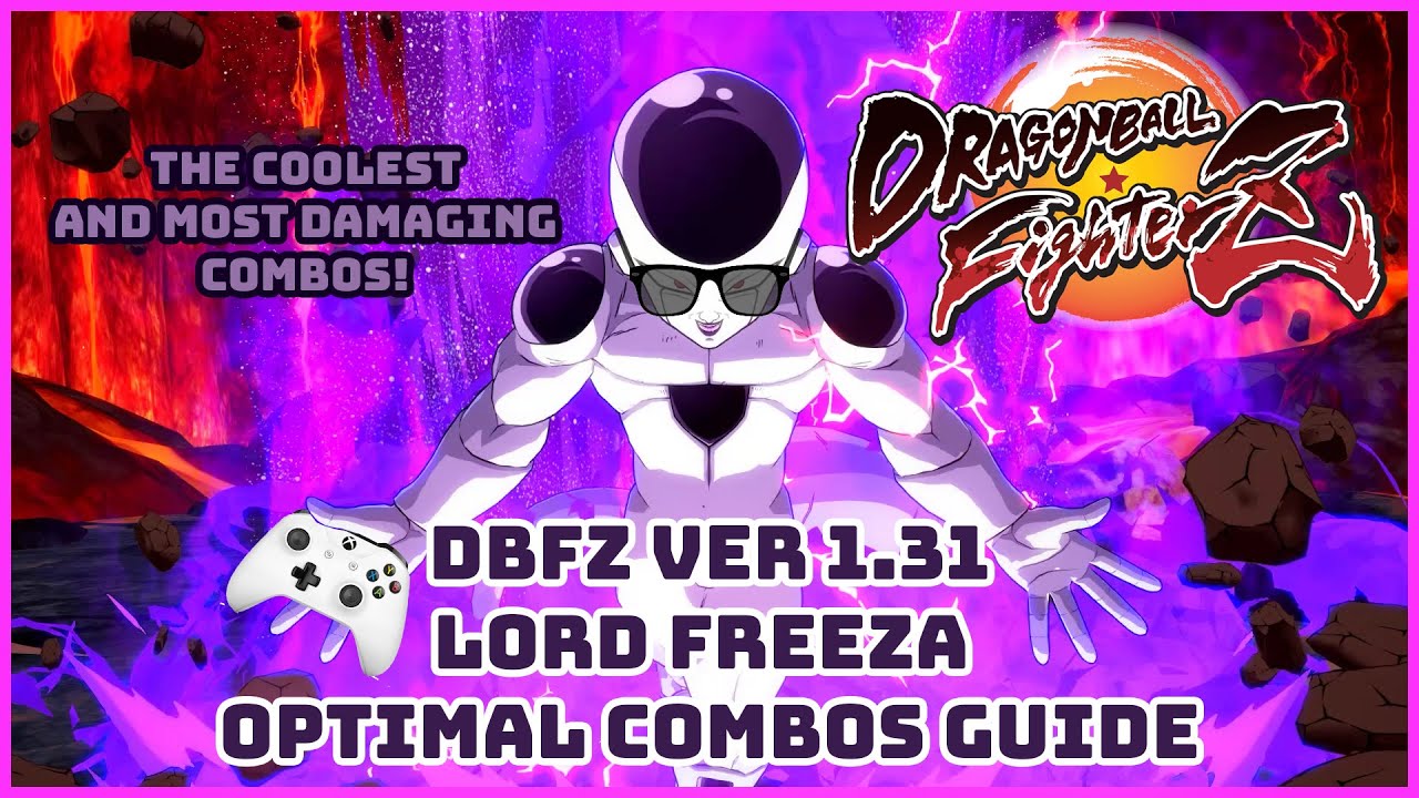 DBFZ 1.31 Frieza BnB / Advanced Combos | DRAGON BALL FighterZ FINAL Patch Guide