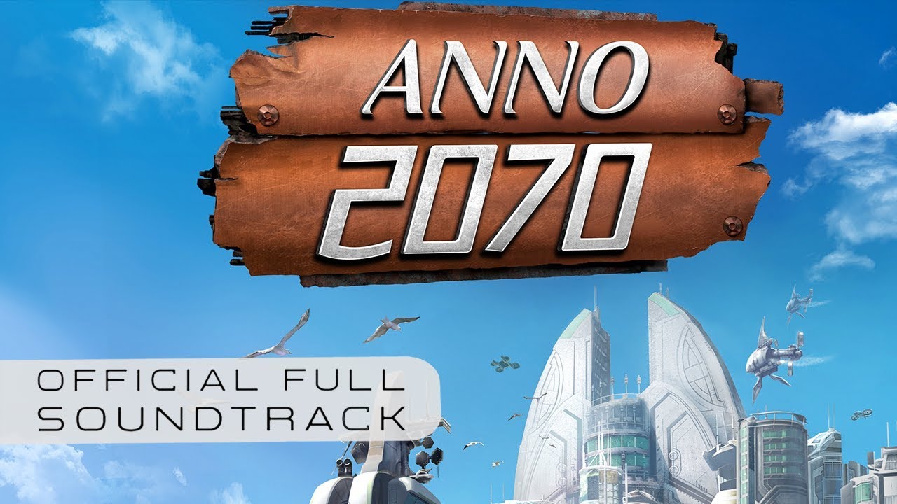 Anno 2070 (Original Game Soundtrack) [Collector’s Edition] | Full Soundtrack