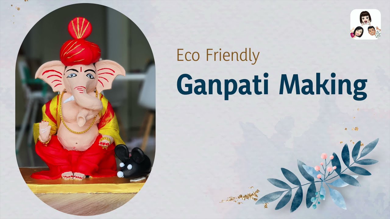 Eco Friendly Ganpati Making at home