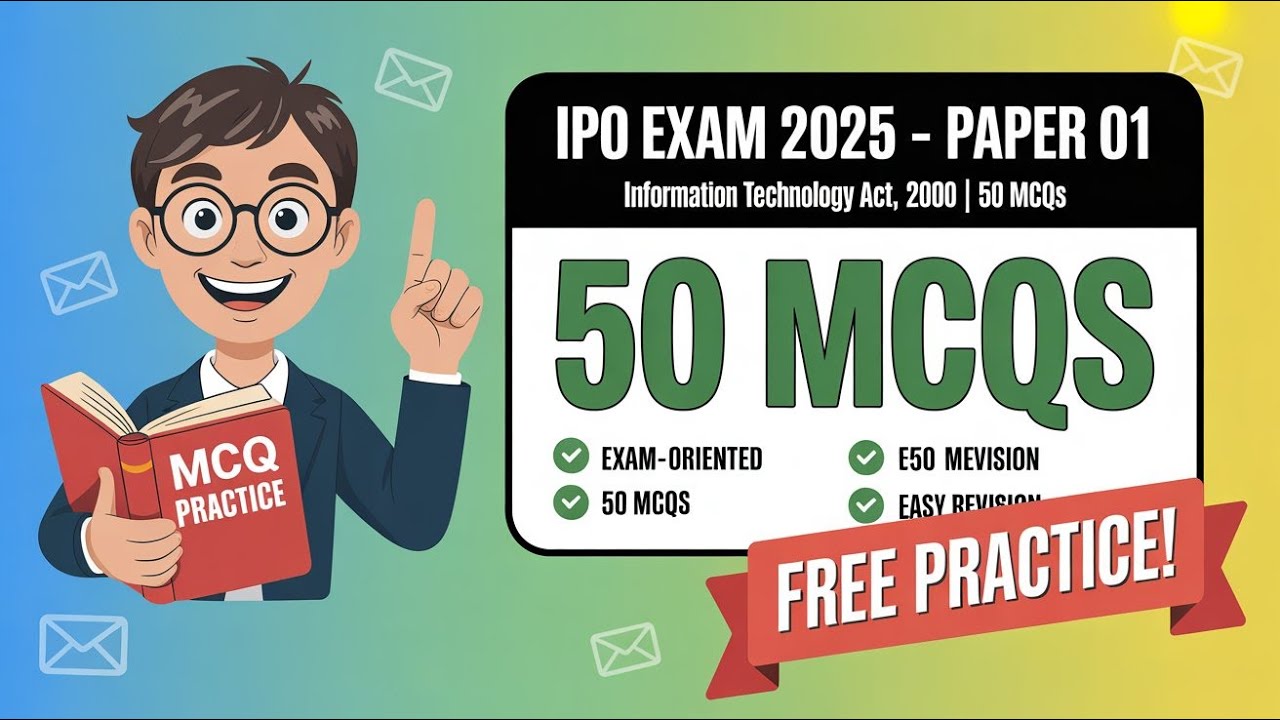 50 MCQs| Information Technology Act 2000 | IPO Exam MCQs Practice Series