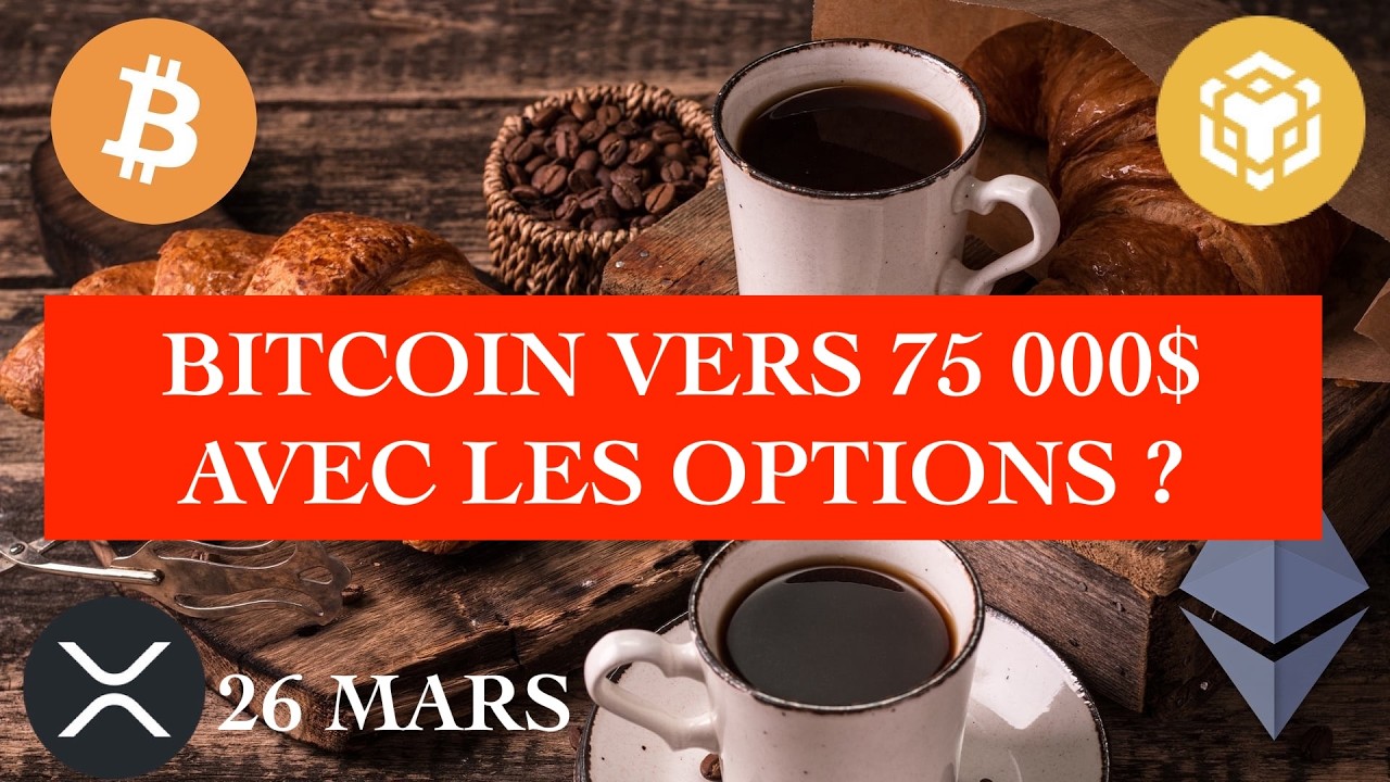 🚨 26 MARS 2026☀️☕️🥐 Le BITCOIN vers 75 000$ avec les OPTIONS ? Mais attention &agrave; la rechute ensuite