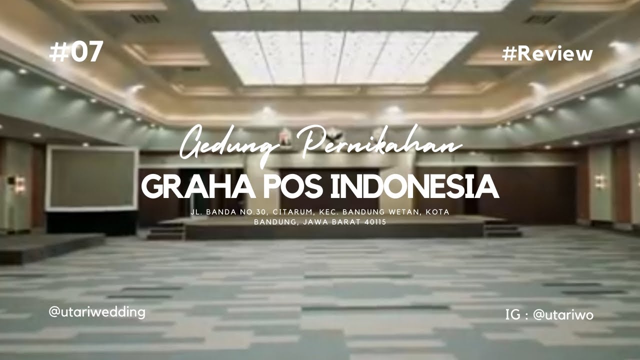 Graha Pos Indonesia I Gedung Pernikahan di Pusat Kota Bandung | Wedding Venue Part#7 I #utariwo