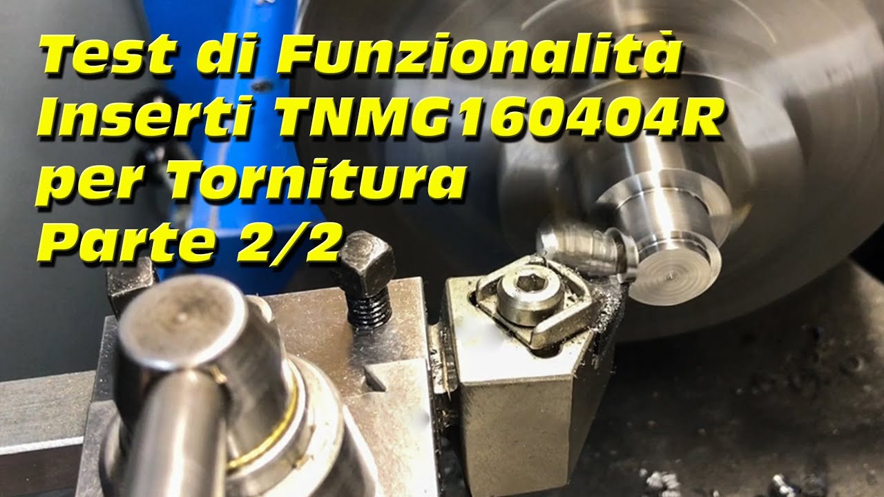 Test di Funzionalità Inserti  TNMG160404R per Tornitura  Parte 2/2 #173