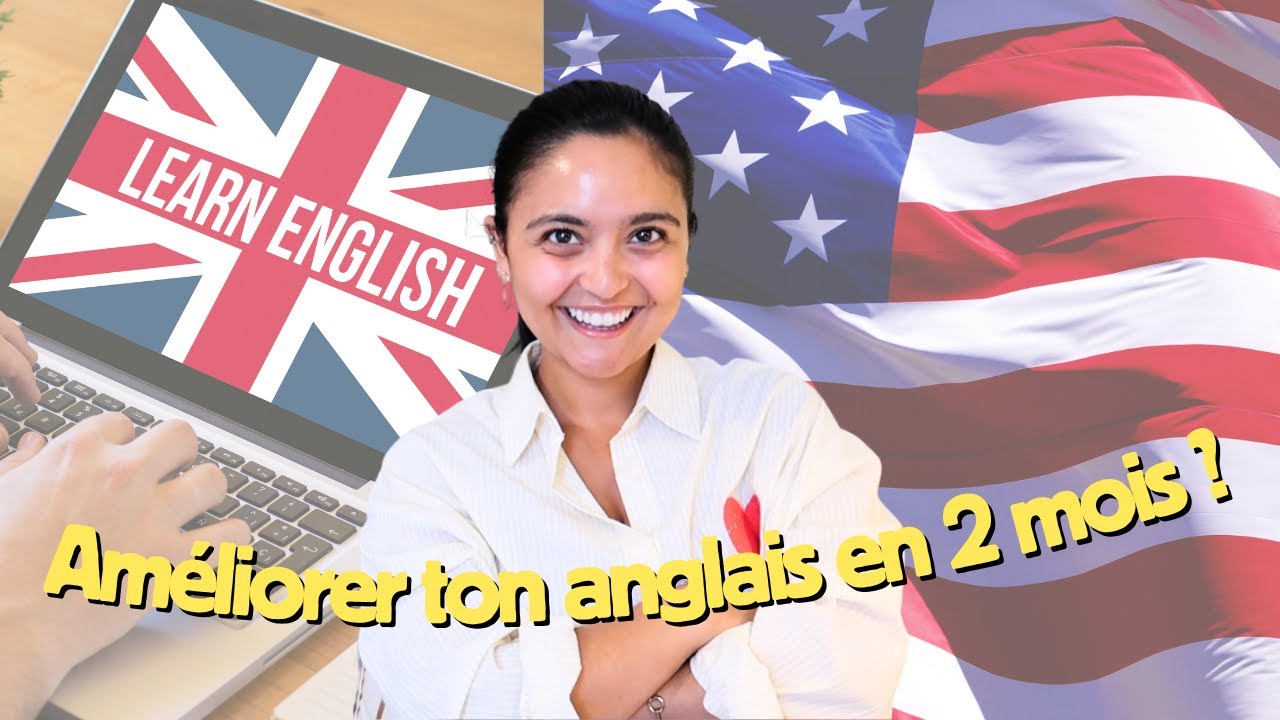 Comment am&eacute;liorer ton anglais en 2 mois seul &agrave; la maison sans prof (et vraiment progresser !) 🇬🇧