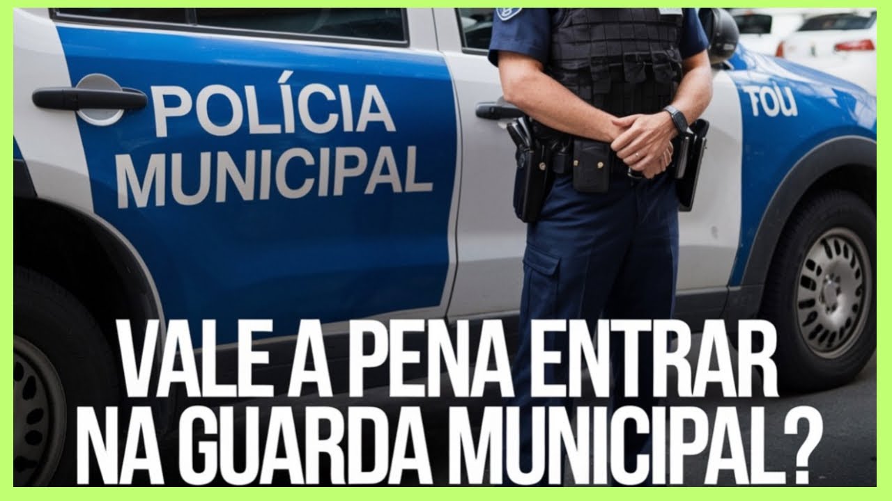 Vale a pena entrar na Guarda Municipal?