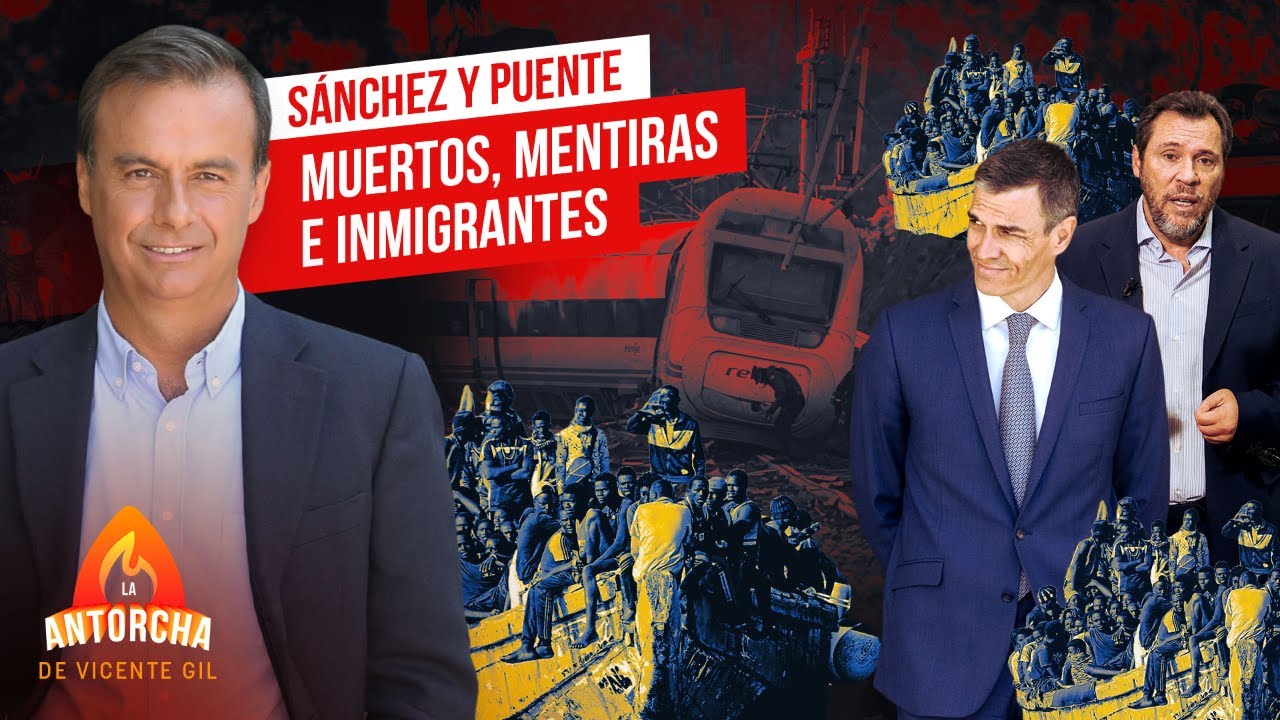 🔴LA ANTORCHA | SÁNCHEZ Y PUENTE MIENTEN: TAPAN 46 MUERTOS CON 500.000 INMIGRANTES ILEGALES