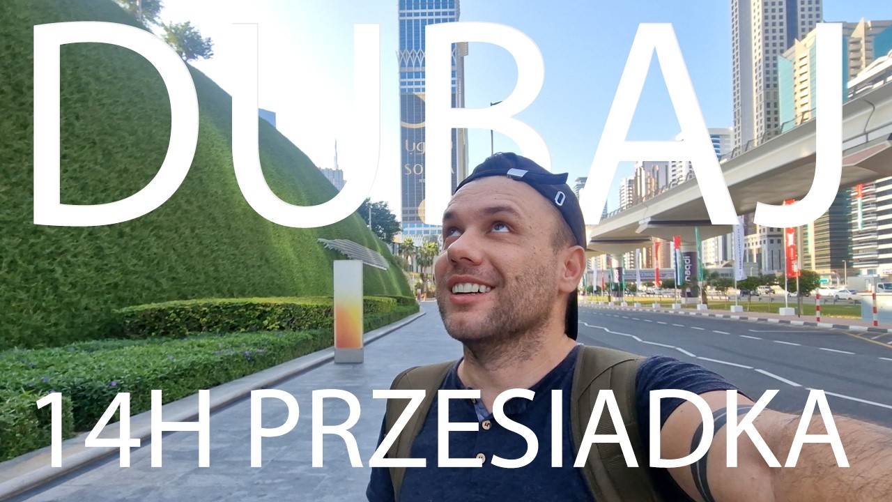 🇦🇪 #1 DUBAJ W JEDEN DZIEŃ | 14H PRZESIADKA | DUBAJ, ZJEDNOCZONE EMIRATY ARABSKIE | VLOG