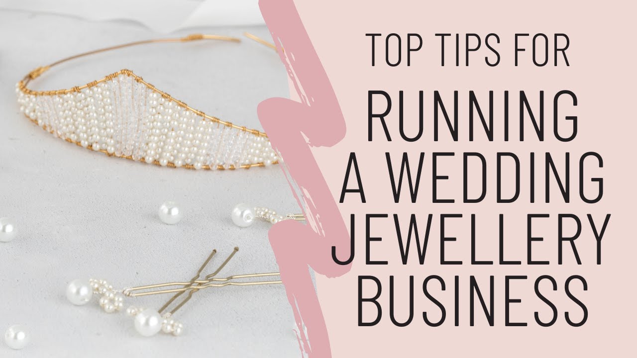 Top Tips for Running a Wedding Jewellery Business with Jessica Rose