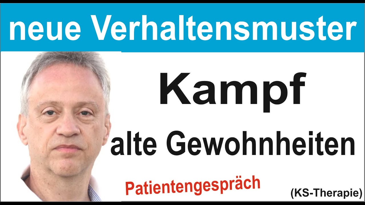 Psychotherapie Psychosomatik: Kampf der alten Gewohnheiten gegen neue Verhaltensweisen