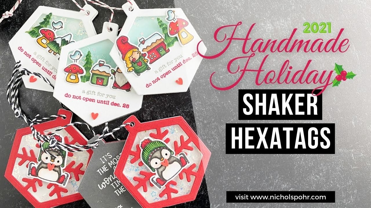 Handmade Holiday 2021 | Shaker Hexatags