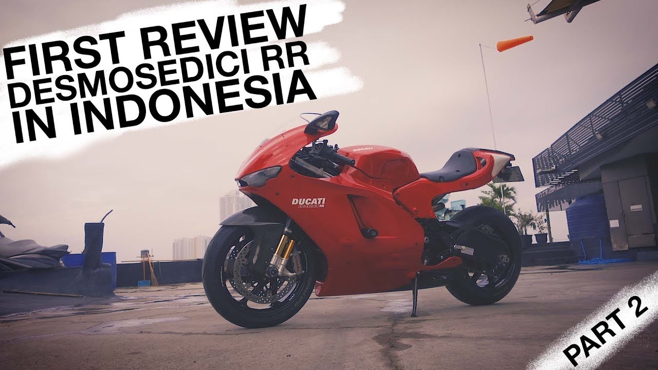 First Review Ducati Desmosedici in Indonesia - Febs 78 (Part 2)