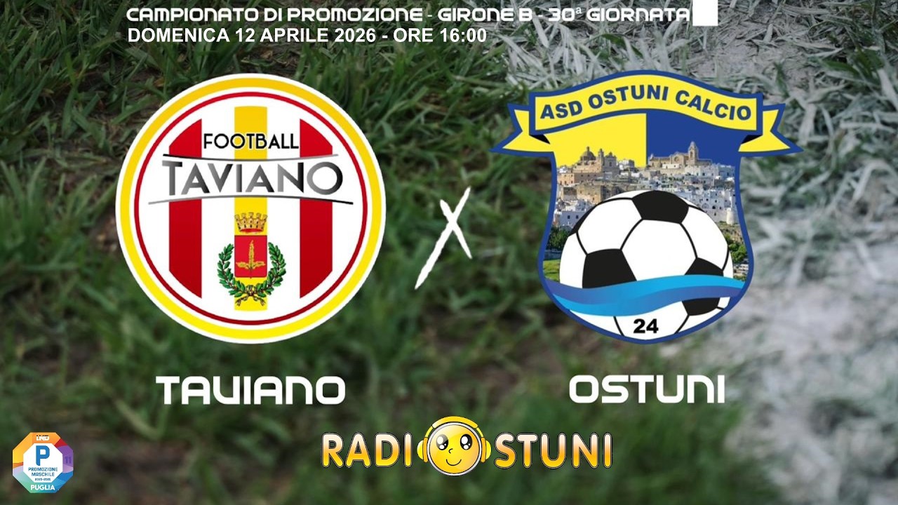 Diretta Football Taviano vs ASD Ostuni Calcio 24 | Promozione _ 12/04/2026 _ Radiostuni