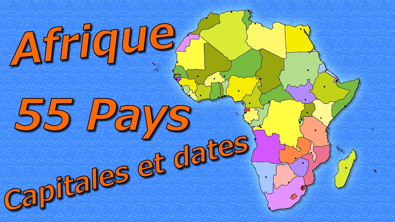 Les 55 pays membres de l'union africaine par années d'adhésion avec leurs capitales. Géographie.