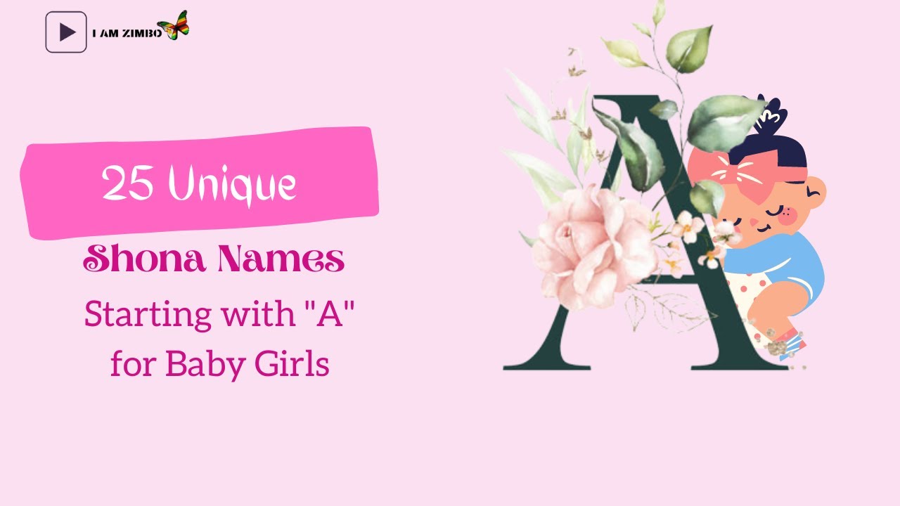 The Best Shona Baby Girl Names Starting with A - 25 Unique Ideas