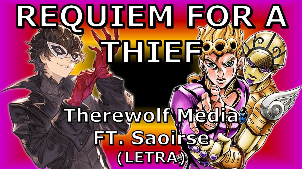 REQUIEM FOR A THIEF - Therewolf Media FT. Saoirse (LETRA)|Joker VS Giorno|DEATH BATTLE!