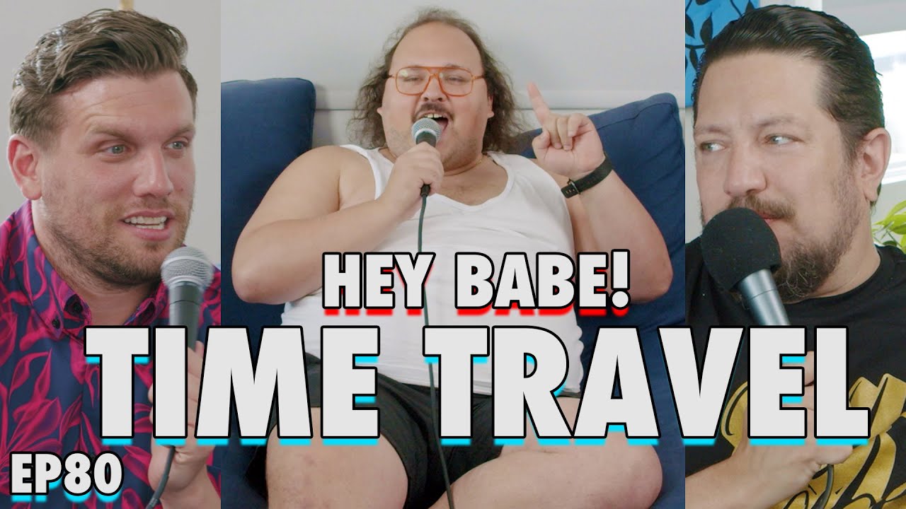Time Travel with Stavros Halkias | Sal Vulcano & Chris Distefano Present: Hey Babe! | EP 80