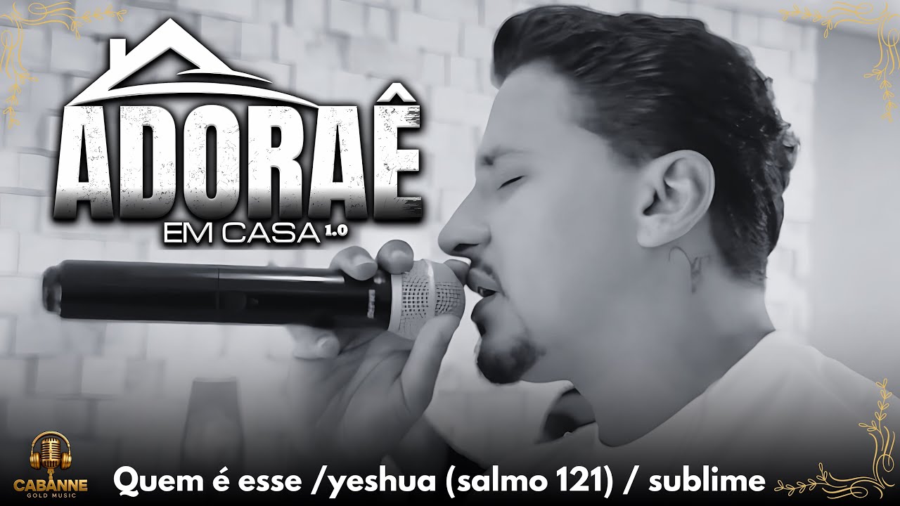 Quem é esse / Yeshua (salmo 121) Sublime | ADORAÊ [cover]