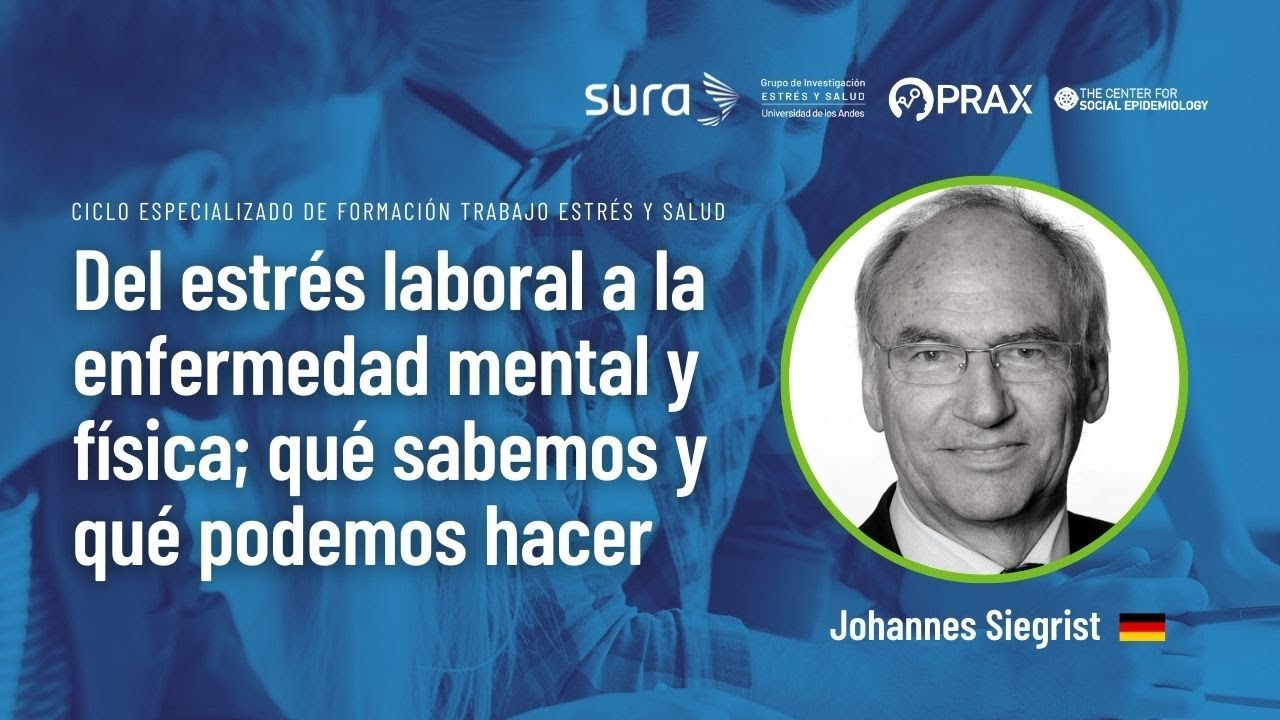 Del estrés laboral a la enfermedad mental y física: qué sabemos y podemos hacer | Johaness Siegrist