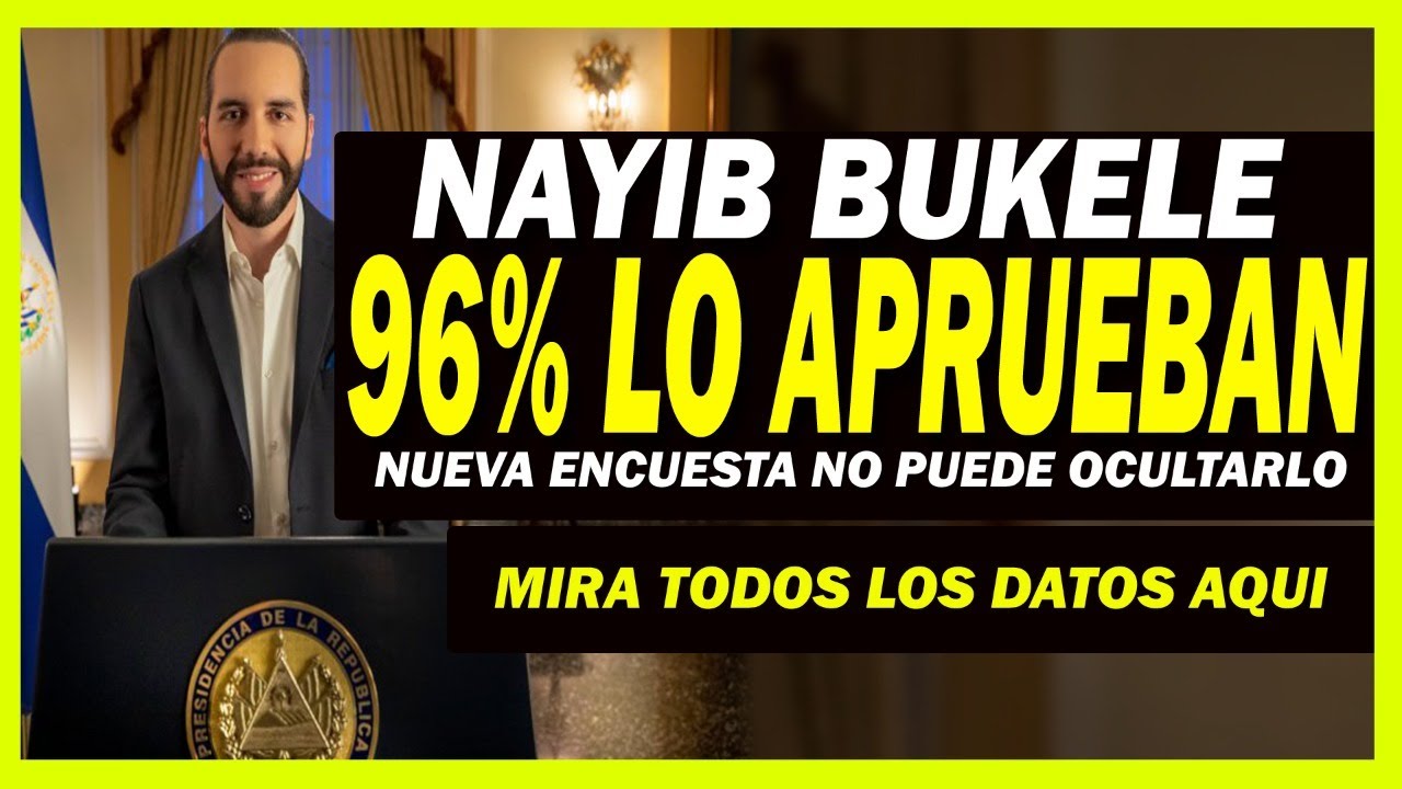 Nayib 96% de Aprobaci&oacute;n LPG no Puede Ocultarlo