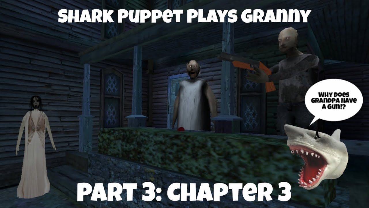 TGS Movie: Shark Puppet Plays Granny! Part 3: Chapter 3