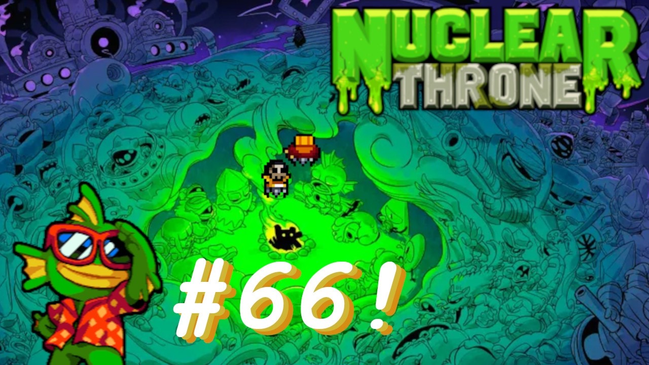 Nuclear Throne [#66] - 0 in 3, 2 in 1