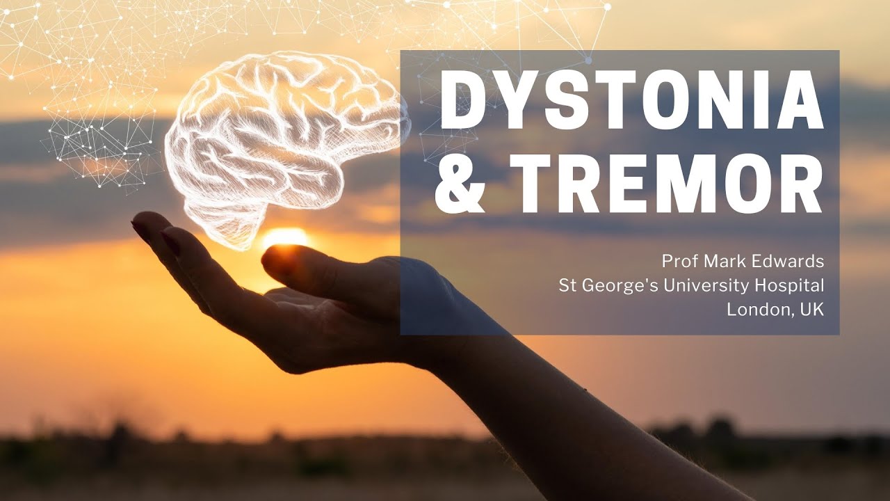 Dystonia & Tremor | DYSTONIA FACTS | Prof Mark Edwards