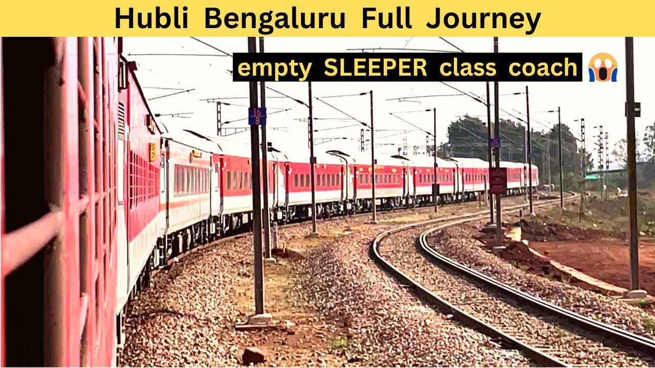 Hubli Bengaluru Full Journey | Route diverted | Tungabhadra Dam | Empty sleeper coach
